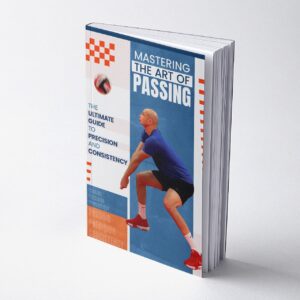 Mastering Volleyball Passing โ The Ultimate Guide for Players, Parents and Coaches!